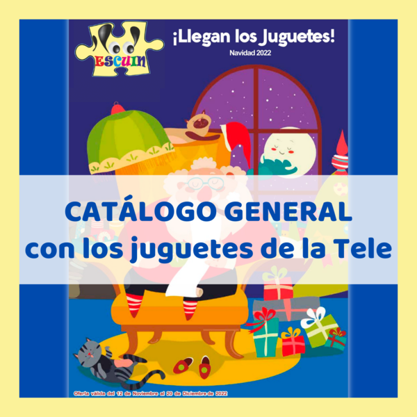 Catálogo Juguetes - Escuin Toys - Los juguetes de la Tele - Compra online - Envíos rápidos
