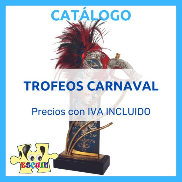 Trofeos Carnaval - Trofeos Disfraces - Trofeos Máscaras - Comprar Online - Tienda de Trofeos Escuin Toys