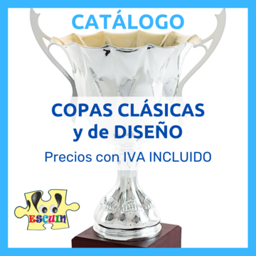 Copas Clásicas - Copas de Diseño - Trofeos de Diseño - Compra Online - Tienda de Trofeos Escuin Toys
